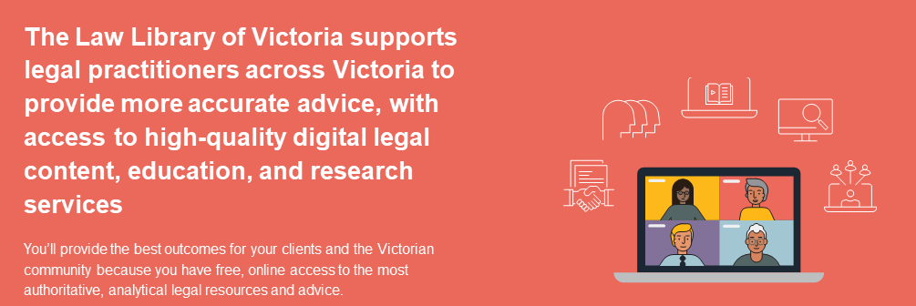 Law Library of Victoria offers digital legal content, education and research services.